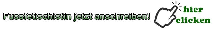 Fussfetischistin anschreiben